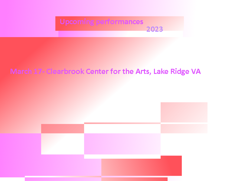 March 17 at Clearbrook Center for the Arts Lake Ridge VA
